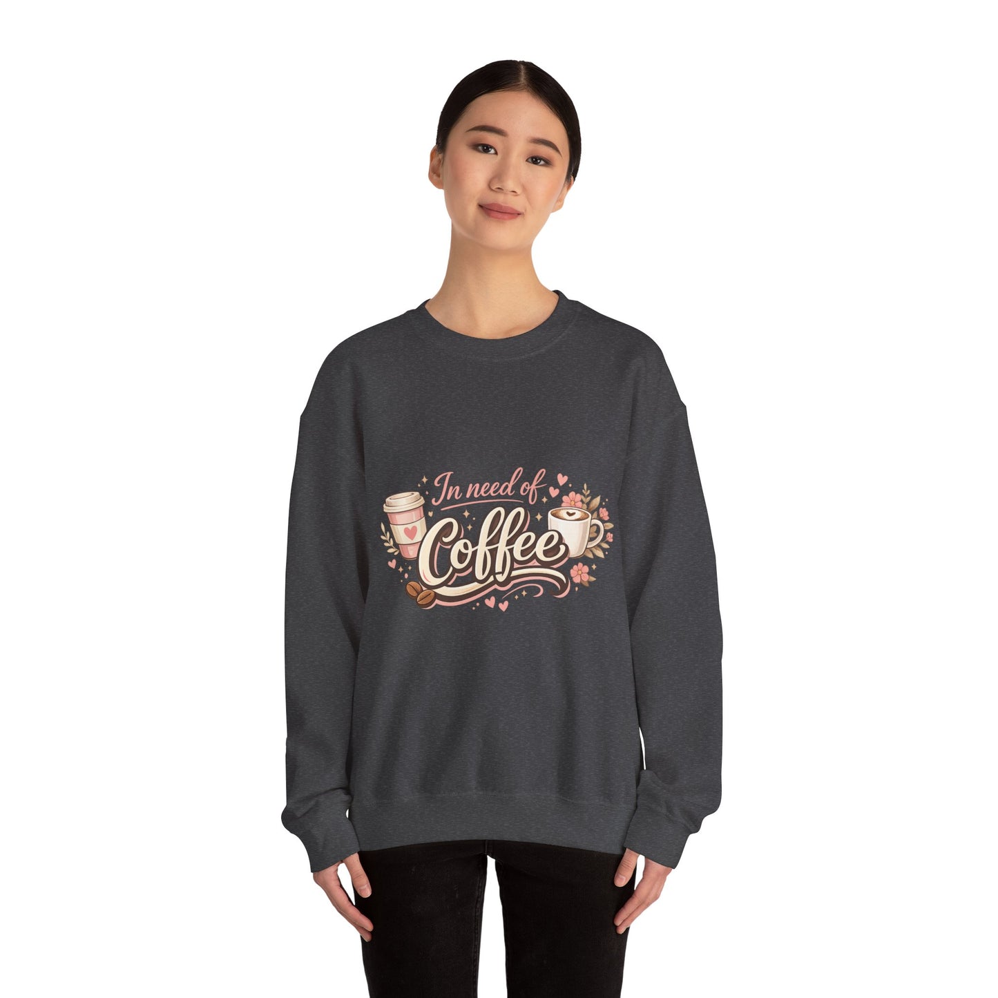 Coffee Crewneck Sweatshirt — "In Need of Coffee" Cozy Graphic Pullover