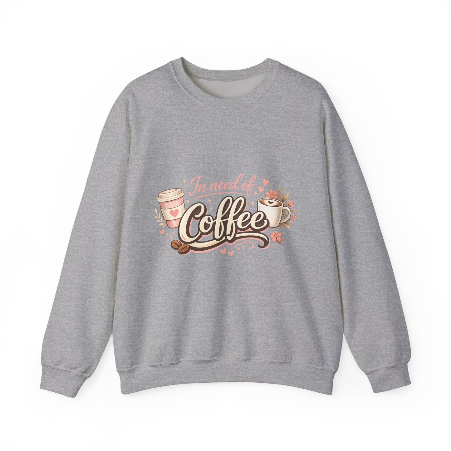 Coffee Crewneck Sweatshirt — "In Need of Coffee" Cozy Graphic Pullover