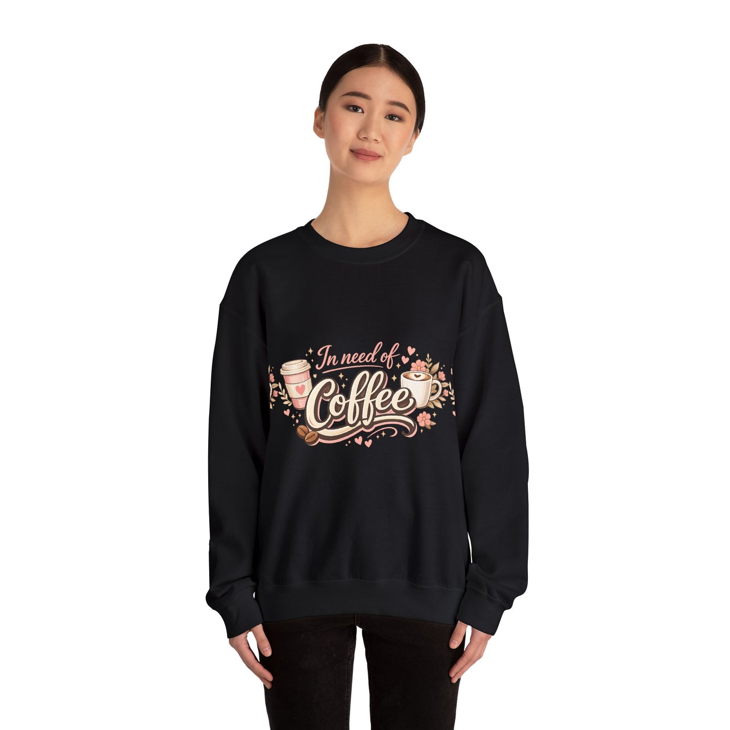 Coffee Crewneck Sweatshirt — "In Need of Coffee" Cozy Graphic Pullover