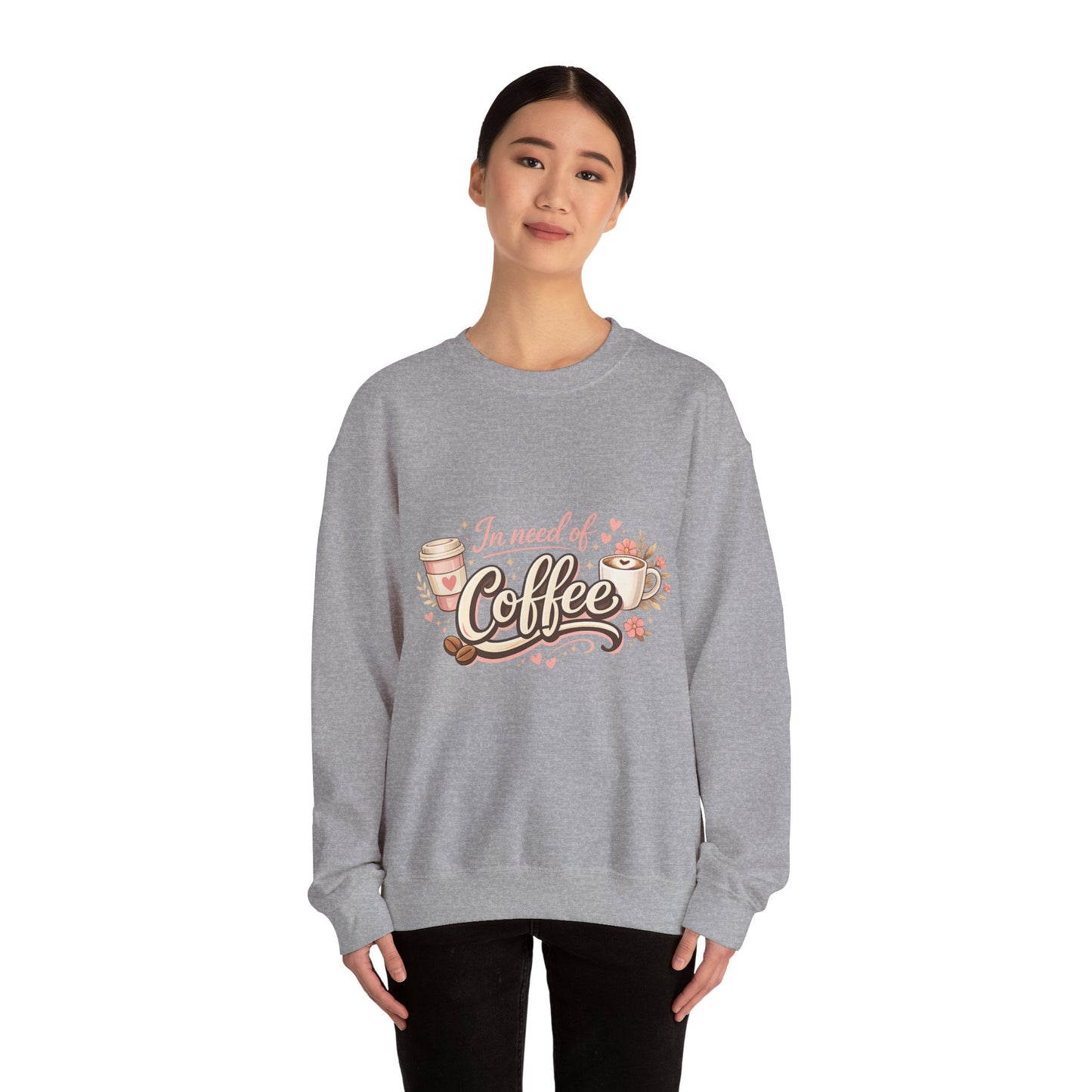 Coffee Crewneck Sweatshirt — "In Need of Coffee" Cozy Graphic Pullover