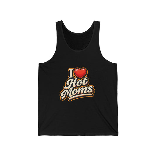I Love Hot Moms Tank